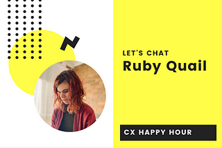 Cheers, Ruby Quail