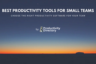 Best Productivity Tools for Small Teams of 2024