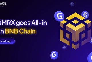 GMRX goes All-in on BNB Chain