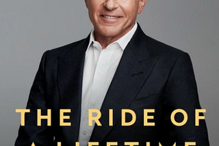 The Ride of a Lifetime by Robert Iger