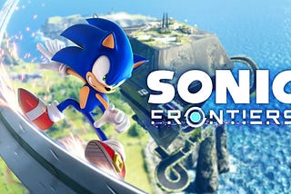 Sonic Frontiers; From the Perspective of a Zoomer Sonic Fan