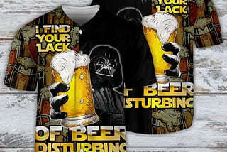 Star Wars Darth Vader I Find Your Lack Of Beer Disturbing Baseball Jersey For Men And Women