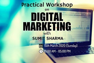 Practical Workshop on Digital Marketing