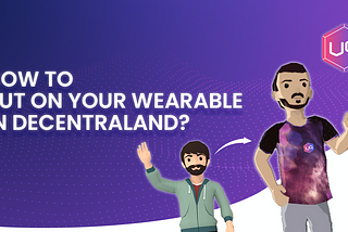 How to put on your Wearable in Decentraland?