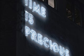“Time is Precious” is even up in lights