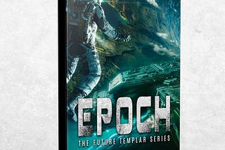 🚀 Exciting News: Book Alert — EPOCH: The Templar Unleashed 🚀