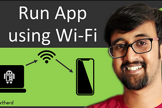 Run App using Wi-Fi (Android Studio Update)