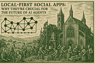 Local-First Social Apps: Why They’re Crucial for the Future of AI Agents