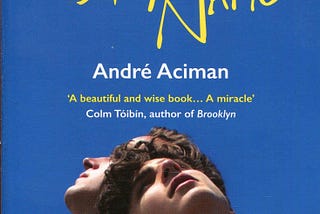 Call Me By Your Name
André Aciman
