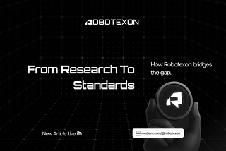 From Research to Standards: How Robotexon Bridges the Gap