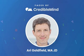 Faces of CredibleMind: Ari Goldfield