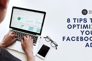 8 Tips to Optimize Your Facebook Ads — Hack Your Way to Massive Success on Facebook