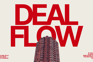 What No One Tells You About Deal Flow (But Should)