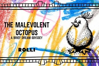 The Malevolent Octopus 🐙