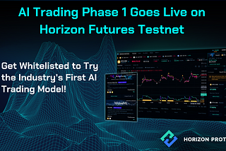 AI Trading Phase 1 Goes Live on Horizon Futures Testnet