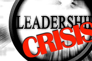 Crisis of Leadership