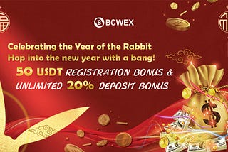 BCWEX Celebrating Lunar New Year with Registration Bonus and Deposit Bonus Campaigns