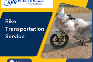 Bike Transportation Service | SVR Packers and Movers in Trichy