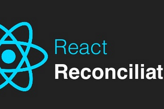 Learn “Reconciliation” and develop faster React apps