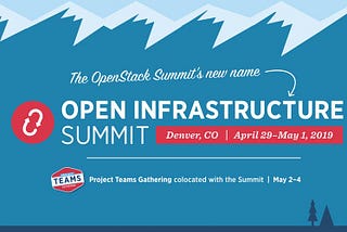 Attending First Open Infrastructure Summit 2019