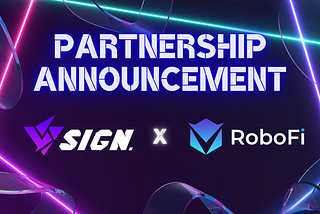 “Sign.club and RoboFi: A Pioneering Partnership Paving the Way for the Future of Gaming and DeFi”