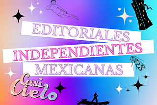 Editoriales independientes mexicanas