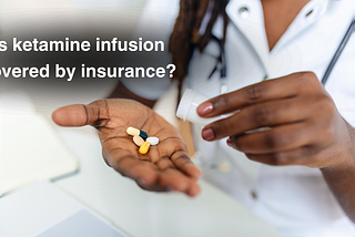 Is ketamine infusion covered by insurance?