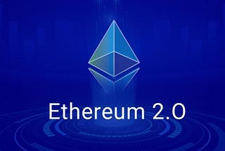 ¿Qué es Ethereum 2.0