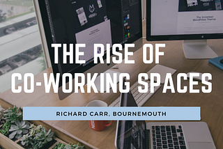 The Rise of Co-Working Spaces