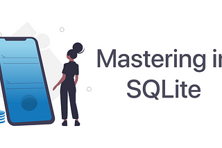 Mastering in SQLite