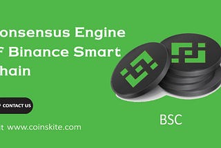 Consensus Engine of Binance Smart Chain