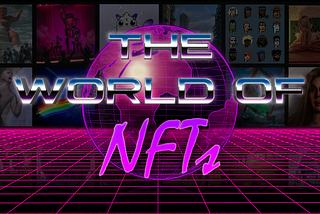 NFTs, What Are They and What Are They For: A Guide for Non-tech Users Part 1