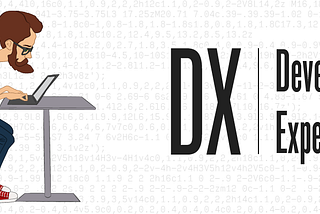 Let’s Talk About Developer Experience (DX) Design