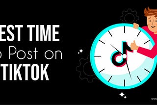 What Is The Best Time To Post On TikTok in 2022 | SocialBu Blog
