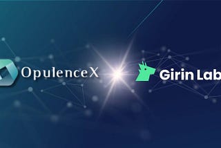 Empowering Digital Ownership: OpulenceX and Girin Wallet Unite