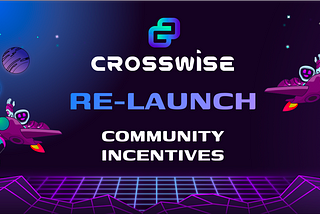Crosswise Re-Launch: Community Incentives