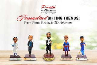 Personalized Gifting Trends: From Photo Prints to 3D Figurines