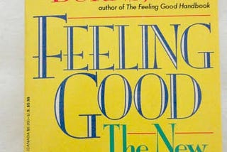 TREASURED QUOTES FROM THE BOOK FEELING GOOD BY DAVID D. BURNS