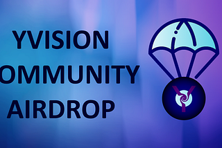 Yvision Community Airdrop Campaign