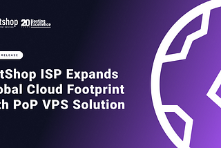 NetShop ISP Expands Global Reach with PoP VPS Solution