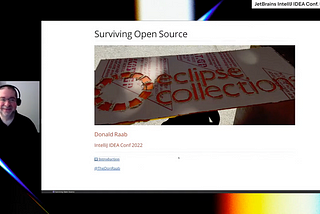The title slide from my “Surviving Open Source” keynote at IntelliJ IDEA Conf 2022 with me in the picture on the left presenting.