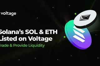 New Token Listings: SOLANA (asSOL) and ETH (aeETH) Tokens on Voltage Finance!