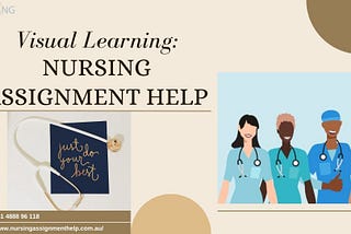 Nursing Assignment Help For Visual Learners