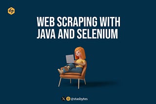 Web Scraping with Java and Selenium