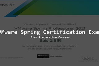 The Ultimate Guide to Pass Spring Professional Certification (VMware EDU-1202) Exam in 2021