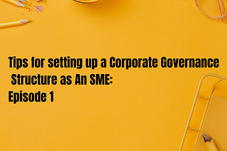 Tips for Setting Up a Governance Structure as an SME
