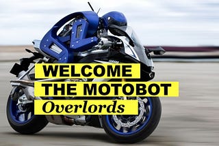 Autonomous Motorcycles vs.Autonomous Motorcyclists