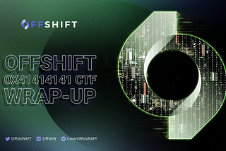 The Offshift 0x41414141 CTF In Review