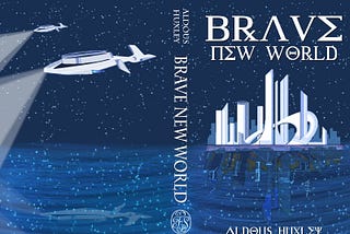 A Brave New World Revisited