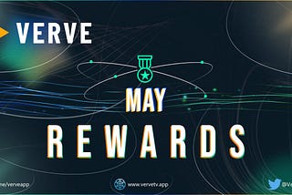 Verve Early Adopter Program: May Rewards